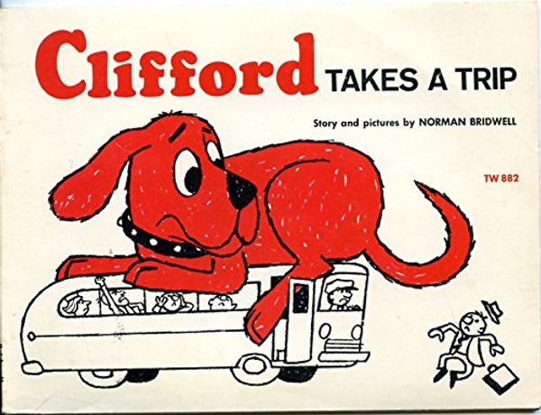 Cover Art for 9780590208123, clifford takes a trip by Norman Bridwell