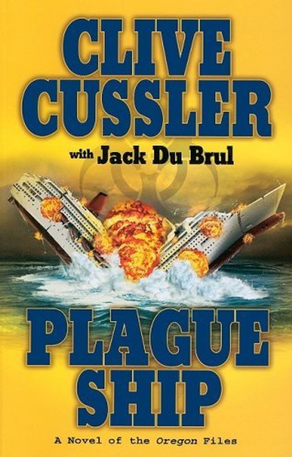 Cover Art for B01K14U9XW, Plague Ship: A Novel of the Oregon Files by Clive Cussler with Jack DuBrul (2009-02-24) by Clive Cussler with Jack DuBrul