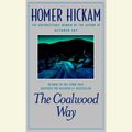 Cover Art for 9780553753165, The Coalwood Way by Homer Hickam
