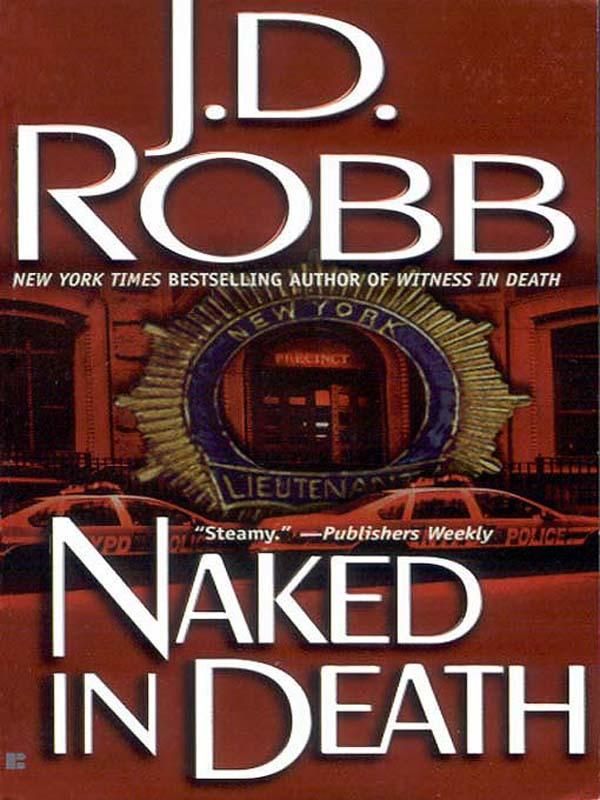 Cover Art for 9781101203545, Naked in Death by J D Robb, Nora Roberts