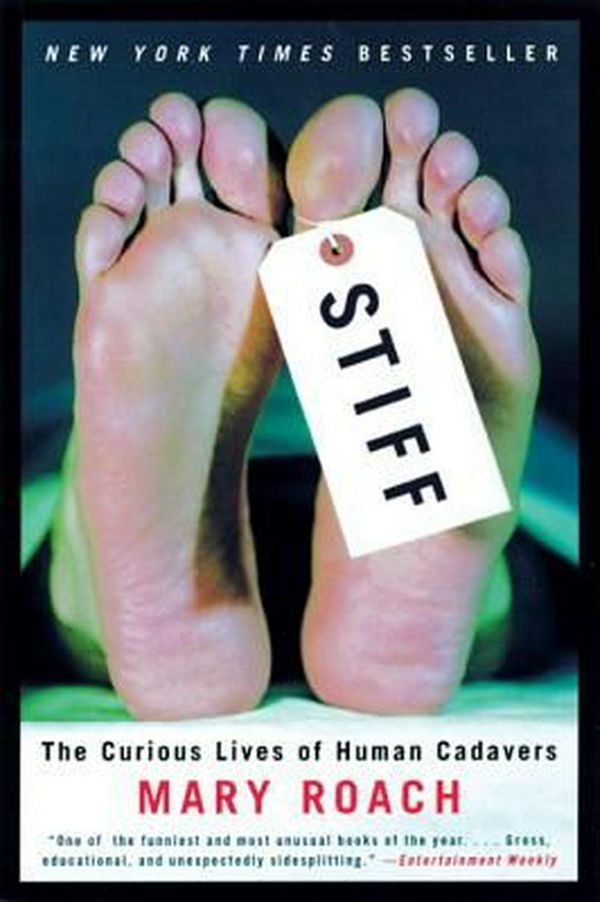 Cover Art for 9780393324822, Stiff: The Curious Lives of Human Cadavers by Mary Roach