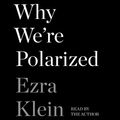 Cover Art for 9781797103167, Why We're Polarized by Ezra Klein, Ezra Klein