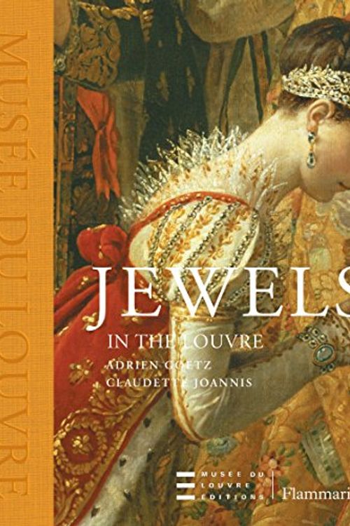 Cover Art for 9782080300782, Jewels in the Louvre by Adrien Goetz, Claudette Joannis