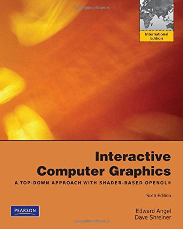 Cover Art for 9780273752264, Interactive Computer Graphics: A Top-Down Approach with Shader-Based OpenGL by Dave Shreiner, Edward Angel