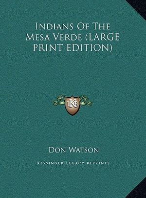 Cover Art for 9781169963535, Indians of the Mesa Verde by Don Watson