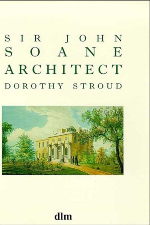 Cover Art for 9781900357029, Sir John Soane, Architect by Dorothy Stroud