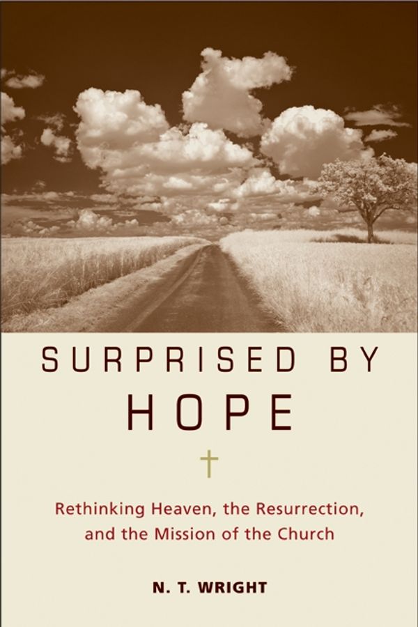 Cover Art for 9780061551826, Surprised by Hope by N. T. Wright