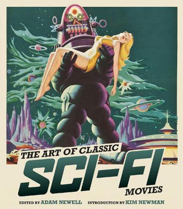 Cover Art for 9781493071036, The Art of Classic Sci-Fi Movies by Adam Newell