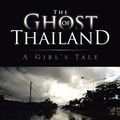 Cover Art for 9781466980280, THE GHOST OF THAILAND by Rick Mercer