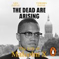 Cover Art for B08KY824BG, The Dead Are Arising: The Life of Malcolm X by Les Payne, Tamara Payne