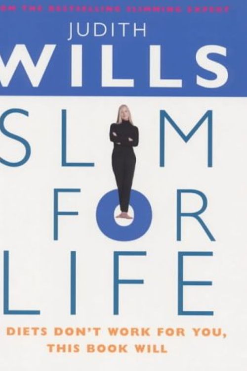 Cover Art for 9780091877996, Slim For Life by Judith Wills