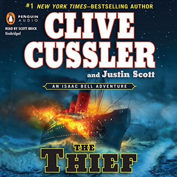 Cover Art for B007HI3ANC, The Thief: An Isaac Bell Adventure, Book 5 by Clive Cussler, Justin Scott
