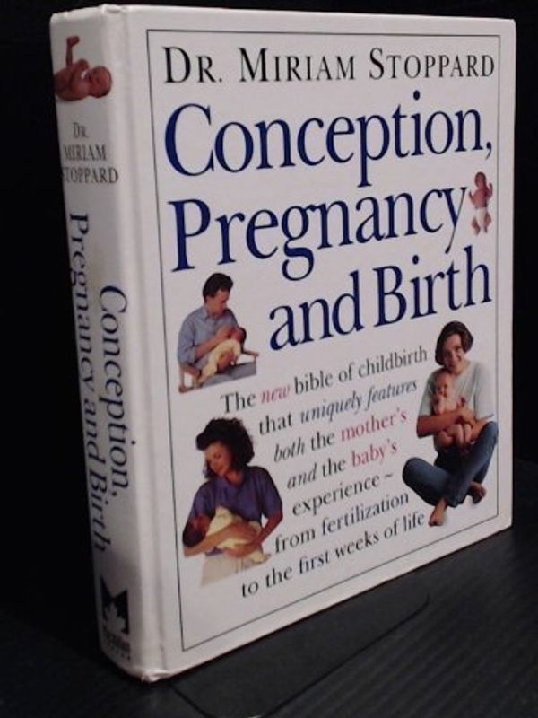 Cover Art for 9780771590115, CONCEPTION, PREGNANCY AND BIRTH by DR. MIRIAM STOPPARD