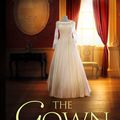 Cover Art for 9781472262677, The Gown: An enthralling historical novel of the creation of Queen Elizabeth's wedding dress by Jennifer Robson