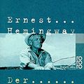 Cover Art for 9783499226014, Der Alte Mann Und Das Meer by Ernest Hemingway