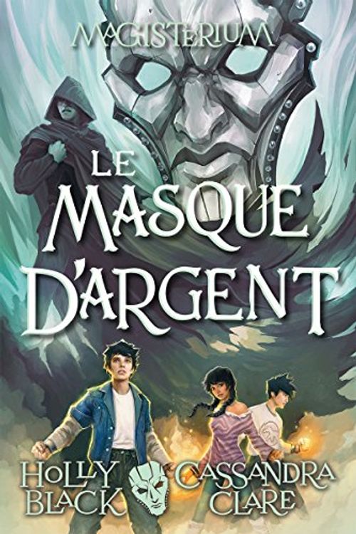 Cover Art for 9781443165907, Magisterium: N° 4 - Le Masque d'Argent by Black, Holly, Clare, Cassandra