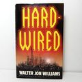Cover Art for 9780356148724, Hardwired by Walter Jon Williams
