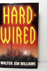 Cover Art for 9780356148724, Hardwired by Walter Jon Williams