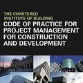 Cover Art for 9781118312292, Code of Practice for Project Management for  Construction and Development by CIOB (The Chartered Institute of Building)