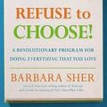 Cover Art for 9781594863035, Refuse to Choose! by Barbara Sher