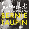 Cover Art for 9781800960787, Scattershot by Bernie Taupin