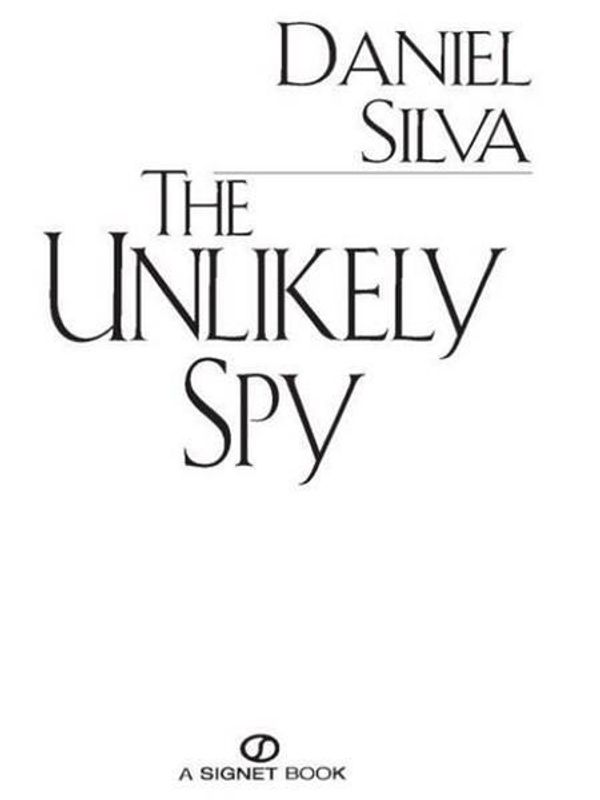 Cover Art for 9781440607158, The Unlikely Spy by Daniel Silva
