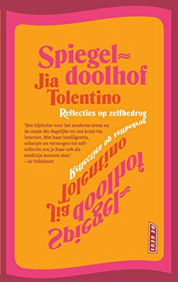 Cover Art for B086B7M5QF, Spiegeldoolhof: Reflecties op zelfbedrog (Dutch Edition) by Jia Tolentino