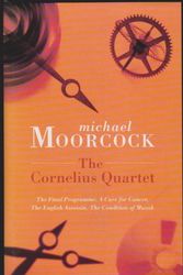 Cover Art for 9781897580554, The Cornelius Quartet by Michael Moorcock