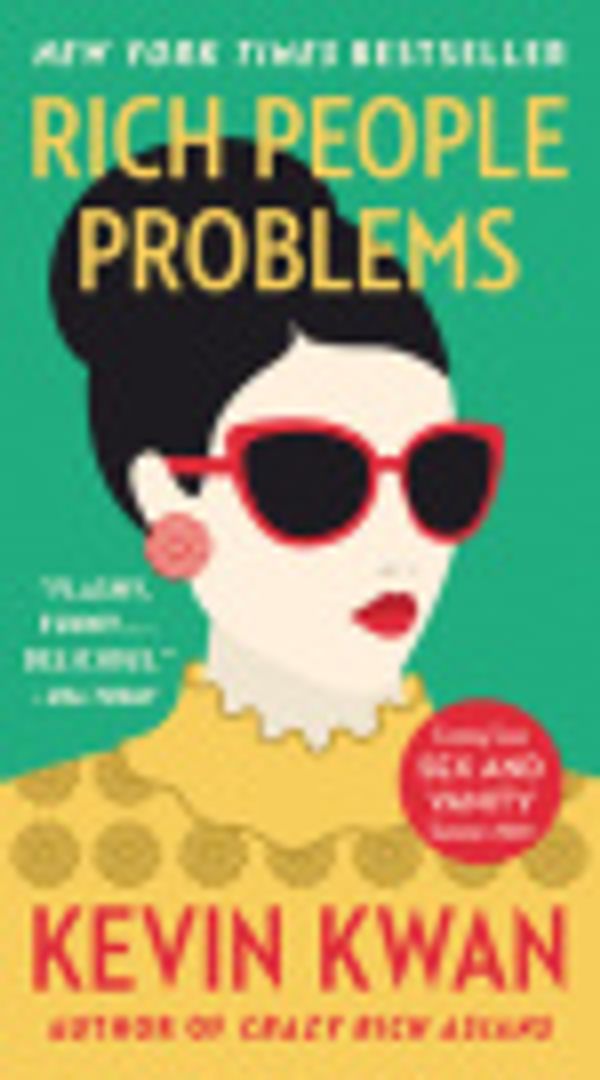 Cover Art for 9781400027095, Rich People Problems by Kevin Kwan