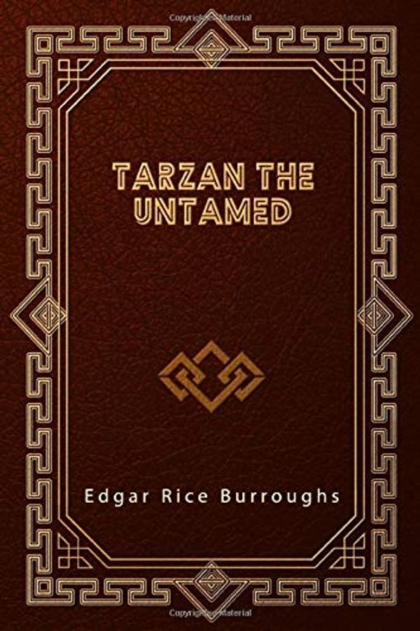 Cover Art for 9798643612872, Tarzan the Untamed by Edgar Rice Burroughs