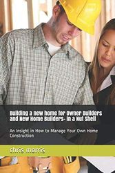 Cover Art for 9798629409496, Building a new home for Owner Builders and New Home Builders- in a Nut Shell: An Insight in How to Manage Your Own Home Construction by Chris Morris, Australian Services