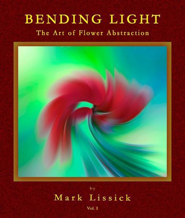 Cover Art for 9781617925696, Bending Light by Mark Owen Lissick
