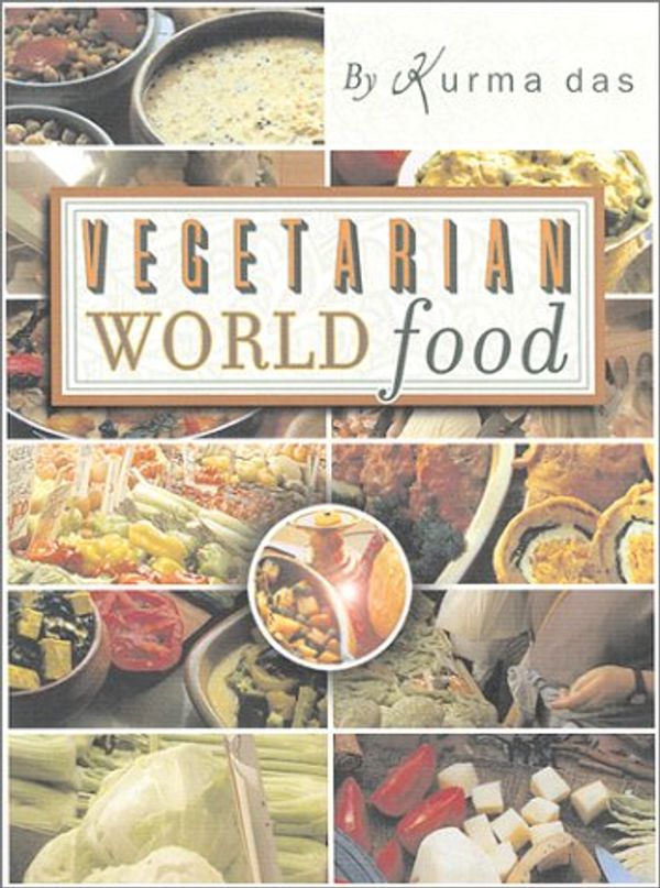Cover Art for 9781886069701, Vegetarian World Food by Kurma Dasa