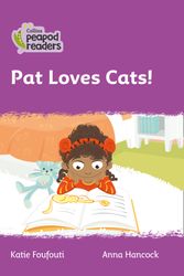 Cover Art for 9780008397975, Collins Peapod Readers – Level 1 – Pat Loves Cats by Foufouti, Katie