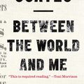 Cover Art for 9780679645986, Between the World and Me by Ta-Nehisi Coates