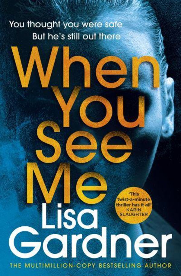 Cover Art for 9781787464360, When You See Me by Lisa Gardner