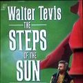 Cover Art for 9780020298656, Steps of the Sun by Walter Tevis