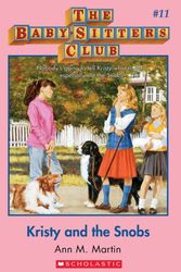 Cover Art for 9780590411257, Kristy and the Snobs (Baby-Sitters Club # 11) by Ann M. Martin