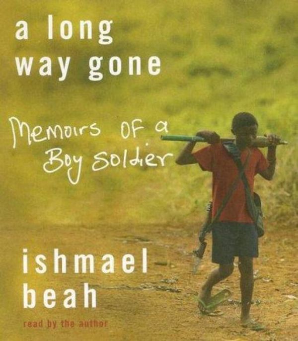 Cover Art for 9781427202307, A Long Way Gone by Ishmael Beah