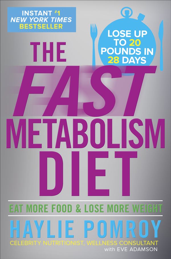 Cover Art for 9780307986276, The Fast Metabolism Diet: Eat More Food and Lose More Weight by Haylie Pomroy
