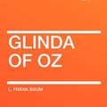 Cover Art for 9781407653754, Glinda of Oz by L. Frank Baum