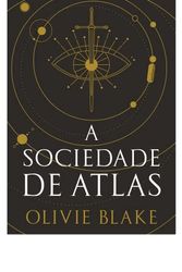 Cover Art for 9786555604580, A Sociedade de Atlas: (A Sociedade de Atlas ? Vol. 1) by Olivie Blake