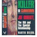 Cover Art for 9780091753061, KILLER IN CLOWNTOWN.  Joe Doherty, the IRA and the Special Relationship. by Martin Dillon