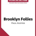 Cover Art for 9782806230058, Brooklyn Follies de Paul Auster (Fiche de lecture) by lePetitLittéraire.fr, Sabrina Zoubir