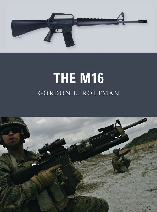 Cover Art for 9781849086905, The M16 by Gordon L. Rottman