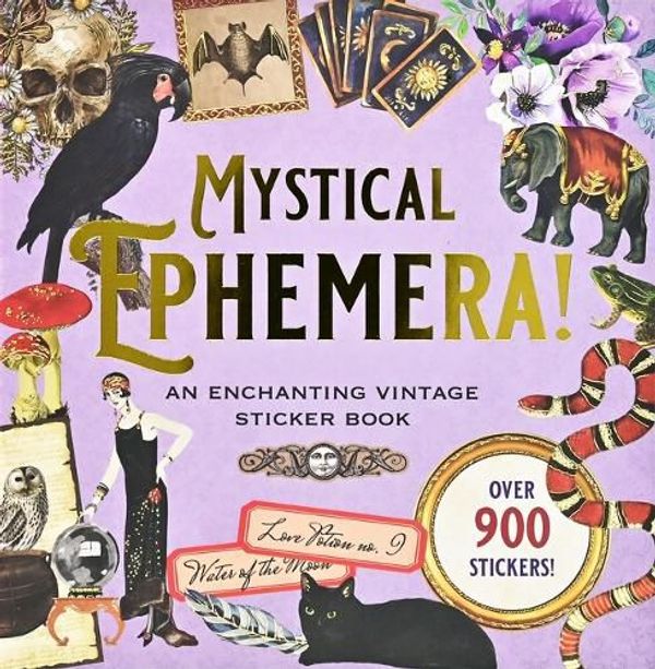 Cover Art for 9781441340481, Mystical Ephemera! An Enchanting Vintage Sticker Book (over 900 stickers) by Peter Pauper Press, Inc.