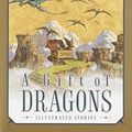 Cover Art for B000FC1I9A, A Gift of Dragons (Pern) by Anne McCaffrey