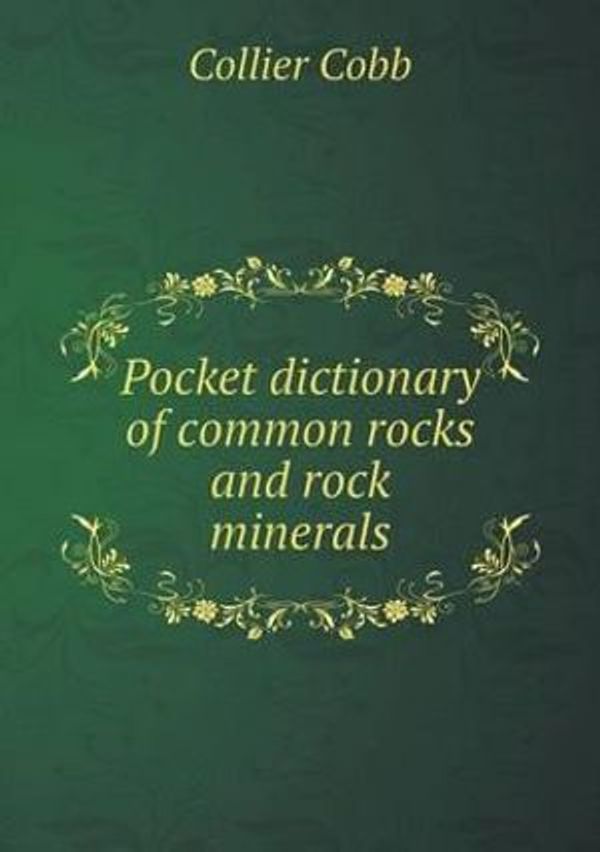 Cover Art for 9785519321570, Pocket Dictionary of Common Rocks and Rock Minerals by Collier Cobb