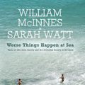 Cover Art for 9780733628023, Worse Things Happen at Sea by William McInnes