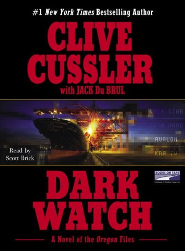 Cover Art for 9781415918555, Dark Watch (Oregon Files) by Clive Cussler, Jack B Du Brul